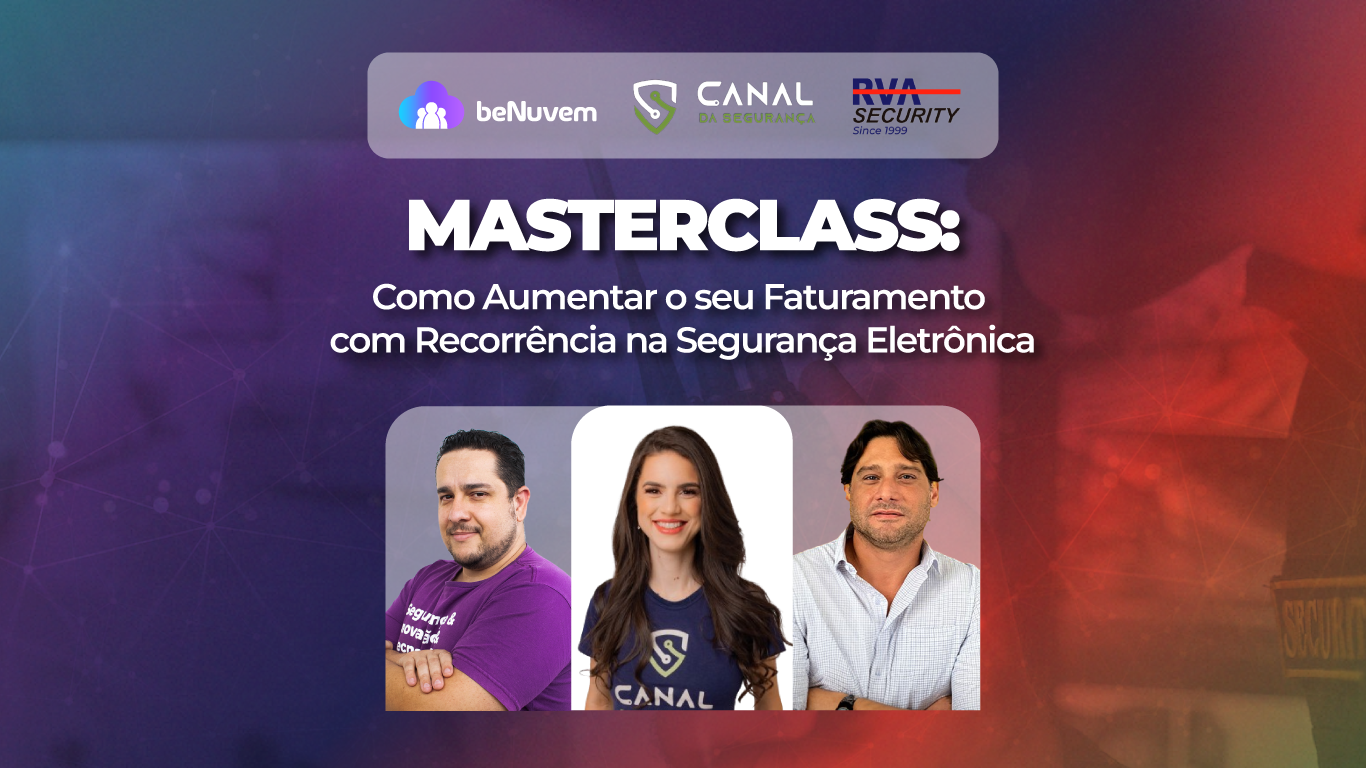 Masterclass Recorrência - beNuvem, Canal da Segurança e RVA Security